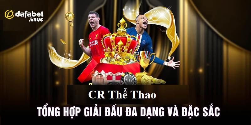 Khám phá sảnh CR thể thao