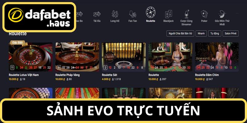 Giới thiệu về sảnh EVO trực tuyến Dafabet