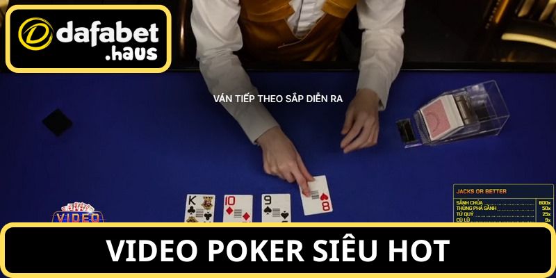 Siêu phẩm Video Poker online