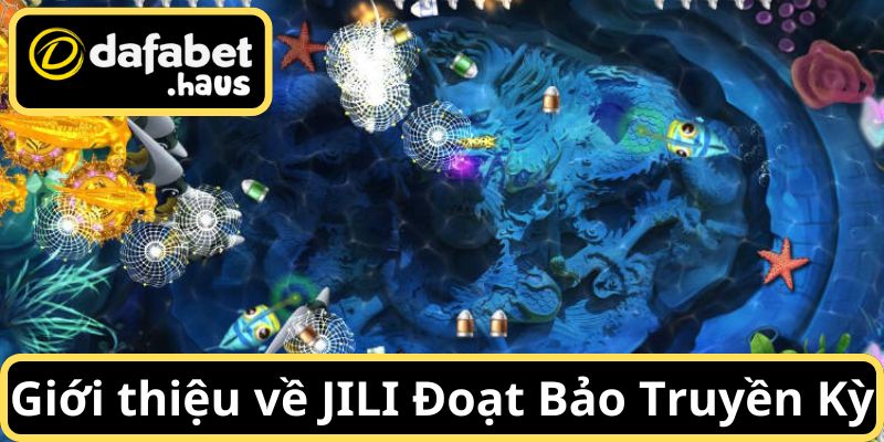 Giới thiệu thông tin tổng quan về game JILI Đoạt Bảo Truyền Kỳ