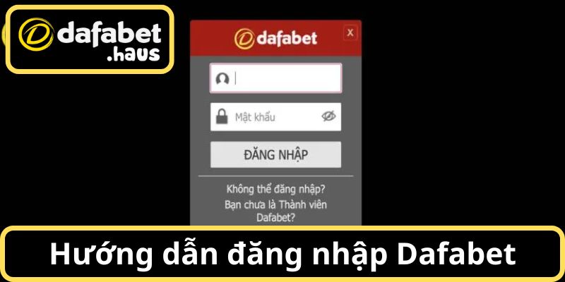 Hướng dẫn chi tiết từng thao tác tại Dafabet mà hội viên cần nắm