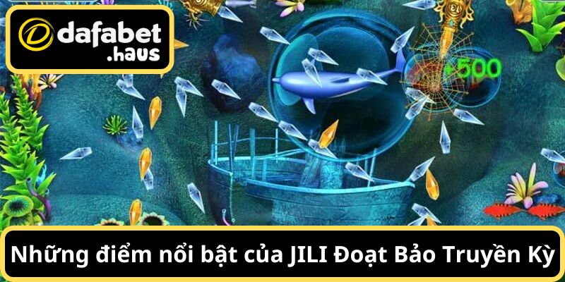 Những điểm nổi bật của JILI Đoạt Bảo Truyền Kỳ