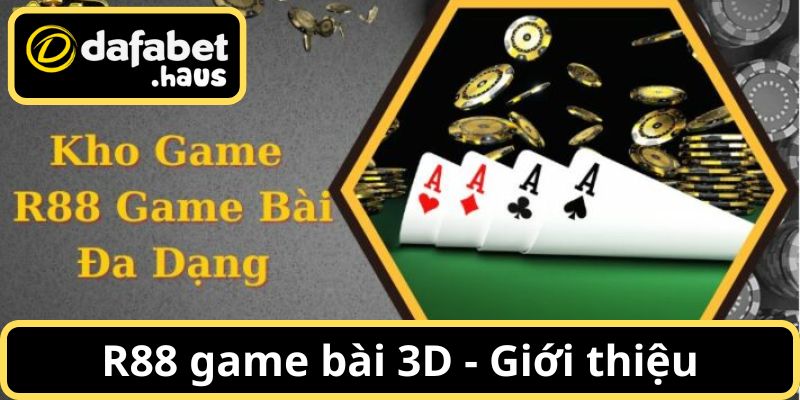 Vài nét chính về sảnh R88 tại DAFABET